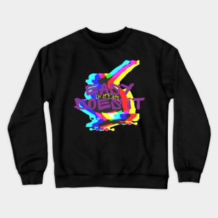 Easy Does It Do It Easy Crewneck Sweatshirt